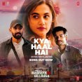 Kya Haal Hai Mp3